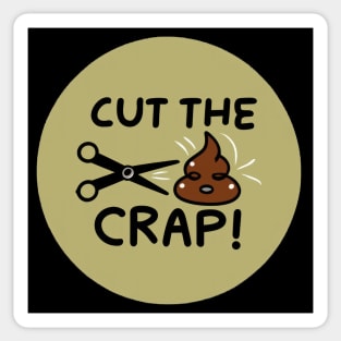 Cut The Crap Sticker